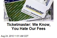 ticketmaster-we-know-you-hate-our-fees.jpeg