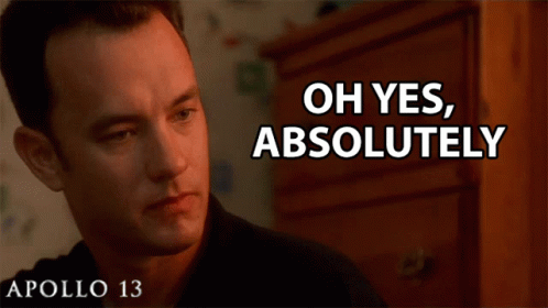 Oh Yes Absolutely Tom Hanks GIF - OhYesAbsolutely TomHanks JimLovell -  Discover & Share GIFs | Tom hanks, Gif, Hank