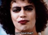 How-About-That-Tim-Curry-Rocky-Horror-Picture-Show-1445473658.gif