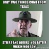only-two-things-come-from-texas-steers-and-queers-you-better-fuckin-moo-son.jpg