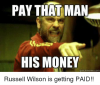 pay-that-man-his-money-quick-meme-com-russell-wilson-2252291.png