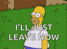 ill-just-leave-now-the-simpsons.gif