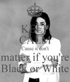 keep-calm-cause-it-don-t-matter-if-you-re-black-or-white-7.png