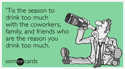 drink-booze-friends-family-coworkers-christmas-season-ecards-someecards.png