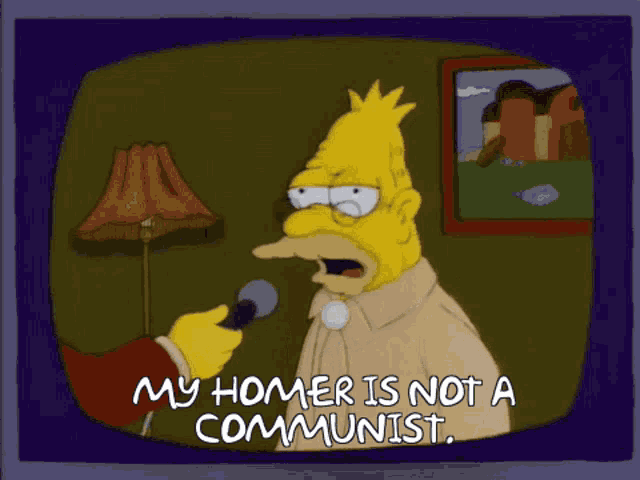 my-homer-is-not-a-communist-he-may-be-a-liar-a-pig-an-idiot-a-communist.gif