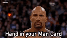 dwayne-johnson-hand-in-your-man-card.gif