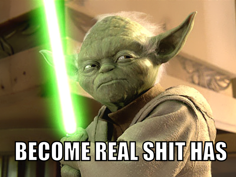 yoda-real-shit.png