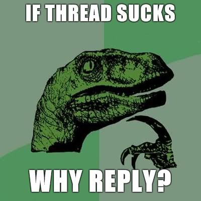 Philosoraptor-If-Thread-Sucks-Why-R.jpg