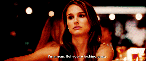 Natalie-Portman-Calls-You-Crazy-Reaction-Gif.gif