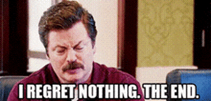 the end i regret nothing GIF