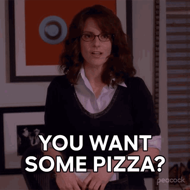 you-want-some-pizza-liz-lemon.gif