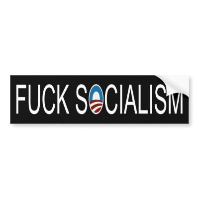 fuck_socialism_bumper_sticker-p128304178607559018trl0_400.jpg