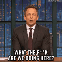 what-the-fuck-are-we-doing-here-upset.gif