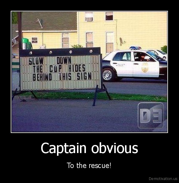 demotivation.us_Captain-obvious-To-the-rescue_131965987444.jpg