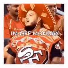 Niners 49ers GIF - Niners 49ers Im Off Monday - Discover & Share GIFs