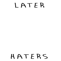 haters GIF by Look Human