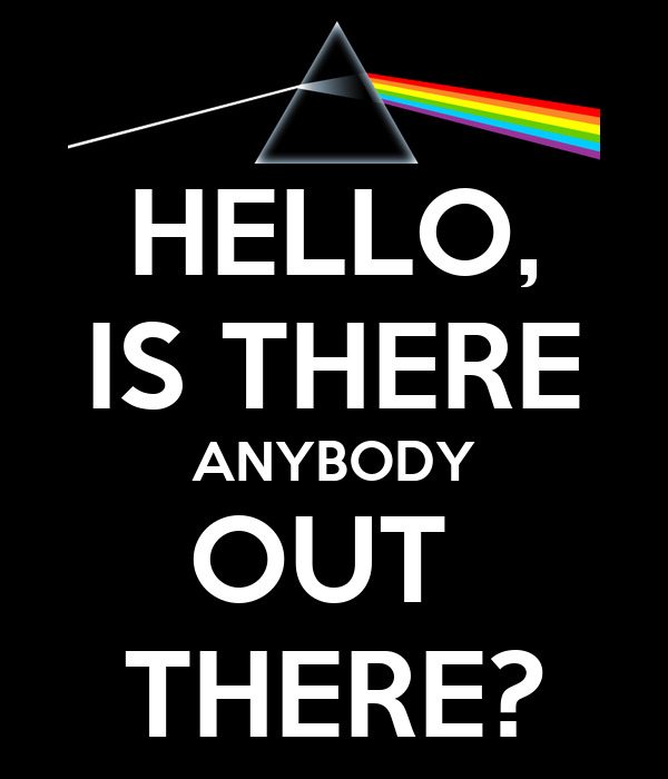 Hello Hello Anybody Out There - Colaboratory