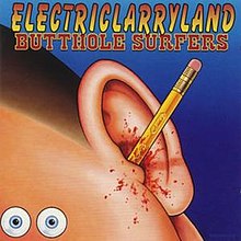 220px-The_Butthole_Surfers_Electriclarryland.jpg
